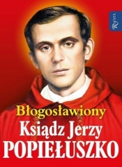 Błogosławiony Ksiądz Jerzy Popiełuszko - Marek Balon, Małgorzata Pabis