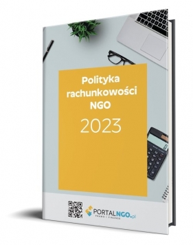Polityka rachunkowości 2023 z komentarzem do planu kont dla organizacji pozarządowych - Katarzyna Trzpioła