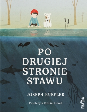 Po drugiej stronie stawu - Joseph Kuefler