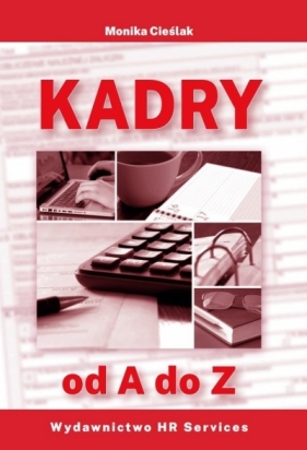 Kadry od A do Z - Praca zbiorowa