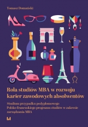 Rola studiów MBA w rozwoju karier zawodowych absolwentów - Tomasz Domański
