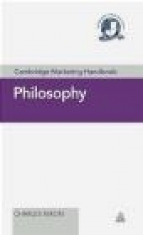 Cambridge Marketing Handbook: Philosophy Cambridge Marketing College, Charles Nixon