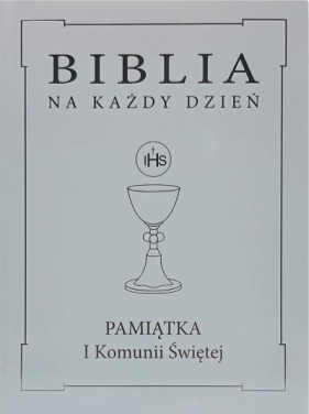 Biblia na każdy dzień. Komunia srebro TW - Opracowanie zbiorowe