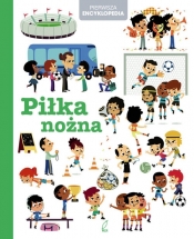 Pierwsza encyklopedia. Piłka nożna - Opracowanie zbiorowe