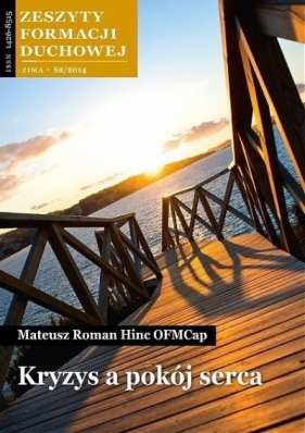Zeszyty Formacji Duchowej nr 62 Kryzys a pokój... - Mateusz Hinc