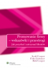 Promowanie firmy wskazówki i przestrogi Jak pozyskać i zatrzymać Cooper Scott, Grutzner Fritz, Cooper Birk