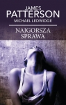 Najgorsza sprawa (wydanie pocketowe) James Patterson, Michael Ledwidge