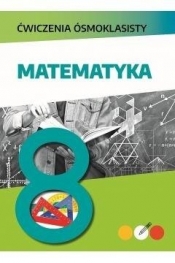 Ćwiczenia ósmoklasisty. Matematyka - Mateusz Pawłowski