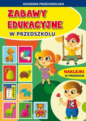 Zabawy edukacyjne w przedszkolu - Paruszewska Joanna, Pruchnicki Krystian