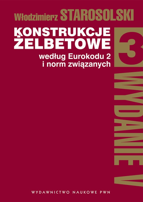 Konstrukcje żelbetowe według Eurokodu 2 i norm związanych Tom  3