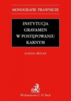 Instytucja Gravamen w postępowaniu karnym - Brylak Joanna