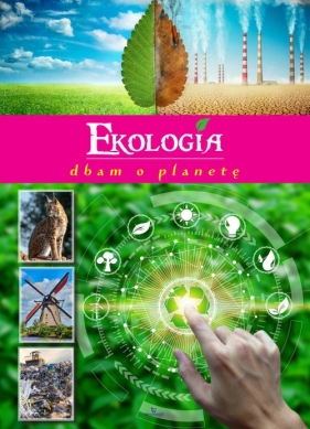 Ekologia dbam o planetę - Zając Żaneta