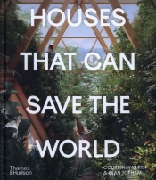 Houses That Can Save the World - Smith Courtenay, Topham Sean