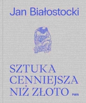 Sztuka cenniejsza niż złoto - Antoni Ziemba