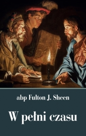 W pełni czasu - Fulton J. Sheen