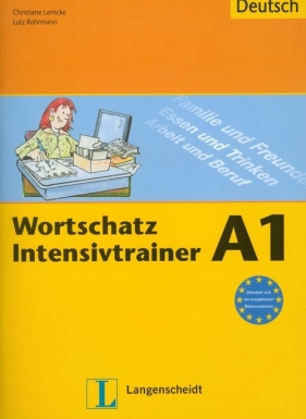 Wortschatz Intensivtrainer A1 - Lemcke Christiane, Rohrmann Lutz