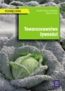 Towaroznawstwo żywności Kołożyn-Krajewska Danuta, Sikora Tadeusz