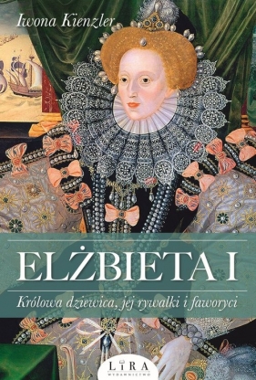 Elżbieta I - Kienzler Iwona