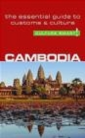 Cambodia - Culture Smart Graham Saunders, G Saunders