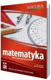 Matematyka Matura 2012 Zbiór zadań maturalnych