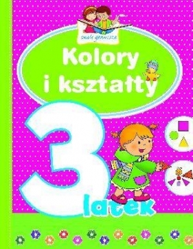 Kolory i kształty 3-latek. Mali geniusze - Betty Root