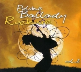Polskie ballady rockowe vol.2 CD - Opracowanie zbiorowe