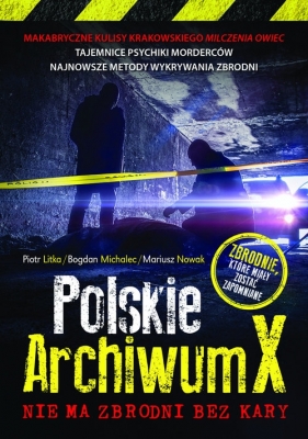 Polskie Archiwum X. - Litka Piotr, Michalec Bogdan, Nowak Mariusz