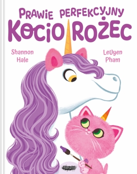 Prawie perfekcyjny Kociorożec - Shannon Hale, LeUyen Pham