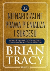 32 nienaruszalne prawa pieniądza i sukcesu - Brian Tracy