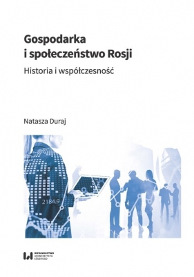 Gospodarka i społeczeństwo Rosji - Natasza Duraj