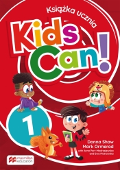 Kids Can! 1. Książka ucznia - Opracowanie zbiorowe