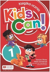 Kids Can! 1. Książka ucznia - Shaw Donna, Ormerod Mark, Parr-Modrzejewska Anna , Piotrowska Ewa 