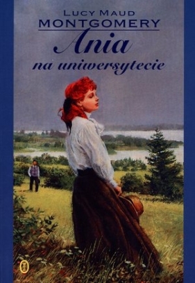 Ania na Uniwersytecie - Lucy Maud Montgomery