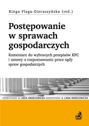 Postępowanie w sprawach gospodarczych Komentarz do wybranych przepisów KPC i ustawy o rozpoznawaniu przez sądy spraw gospodarczych - <br />