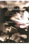 Magia przebudzenia Sirshree