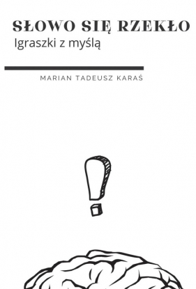 Słowo się rzekło - Marian Karaś