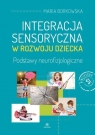 Integracja sensoryczna w rozwoju dziecka w.2 Maria Borowska