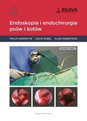 Endoskopia i endochirurgia psów i kotów - Philip Lhermette, David Sobel, Elise Robertson