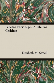 Laneton Parsonage - A Tale For Children