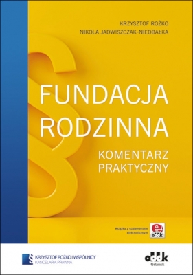 Fundacja rodzinna Komentarz praktyczny - Rożko Krzysztof, Jadwiszczak-Niedbałka Nikola