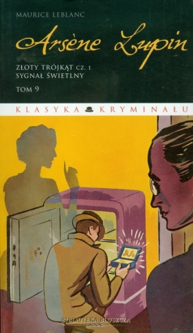 Arsene Lupin tom 9 Złoty trójkąt część 1 Sygnał świetlny - Leblanc Maurice