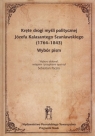 Kręte drogi myśli politycznej Józefa Kalasantego Szaniawskiego (1764-1843). Wybór pism