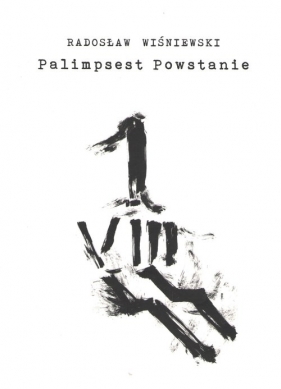 Palimpsest Powstanie - Wiśniewski Radosław