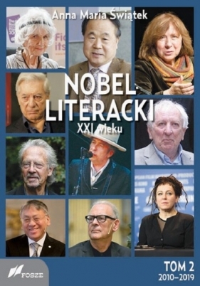 Nobel literacki XXI wieku Tom 2 2010 - 2019 - Świątek Anna Maria