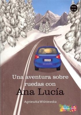 Una aventura sobre ruedas con Ana Lucia - Wiśniewska Agnieszka