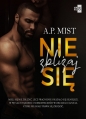 Nie zbliżaj się - A. P. Mist