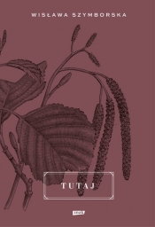 Tutaj - Wisława Szymborska