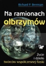 Na ramionach olbrzymów  Brennan Richard