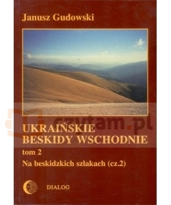 Ukraińskie Beskidy Wschodnie Tom II (dodruk na życzenie)