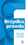 Brzydka prawda. Kulisy walki Facebooka o dominację Frenkel Sheera, Kang Cecilia